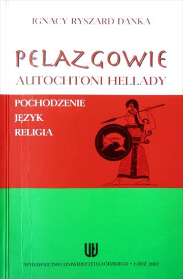 Historia powszechna-  unikatowe książki - Danka I.R. - Pelazgowie. Autochtoni Hellady.JPG