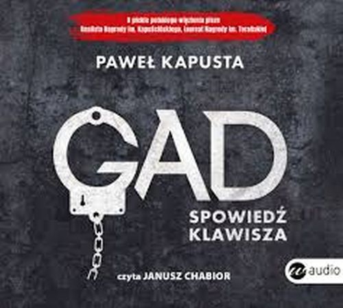 PAWEŁ KAPUSTA - Gad. Spowiedź klawisza czyta Janusz Chabior - GAD.jpg