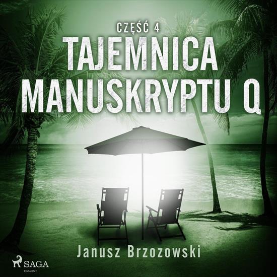 Brzozowski Janusz - Sprawy kryminalne Balickich 4 - Tajemnica manuskryptu Q A - cover.jpg