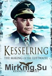 Wydawnictwa militarne - obcojęzyczne - Kesselring The Making of the Luftwaffe.jpg